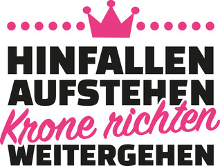 Fall down, get up, straighten crown, carry on. German.