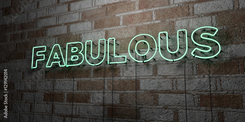 Fotografie, Obraz FABULOUS - Glowing Neon Sign on stonework wall - 3D rendered royalty free stock illustration
