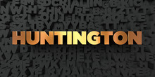 Huntington - Gold Text On Black Background - 3D Rendered Royalty Free Stock Picture. This Image Can Be Used For An Online Website Banner Ad Or A Print Postcard.