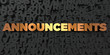 Announcements - Gold text on black background - 3D rendered royalty free stock picture. This image can be used for an online website banner ad or a print postcard.