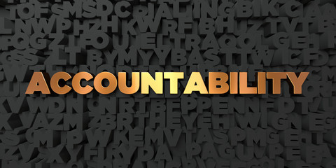 Wall Mural - accountability - gold text on black background - 3d rendered royalty free stock picture. this image 
