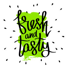 Quote "Fresh And Tasty".