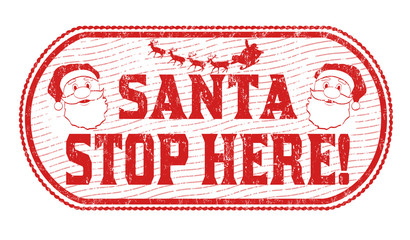 Santa stop here sign or stamp