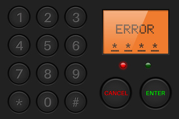 Pin enter display with number buttons and sign ERROR. Black plastic background