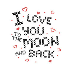 Cross stitch quote: love you to the moon and back. Red hearts embroidery.