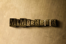 MEMORABILIA - Close-up Of Grungy Vintage Typeset Word On Metal Backdrop. Royalty Free Stock Illustration.  Can Be Used For Online Banner Ads And Direct Mail.