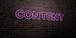 CONTENT -Realistic Neon Sign on Brick Wall background - 3D rendered royalty free stock image. Can be used for online banner ads and direct mailers..
