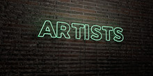 ARTISTS -Realistic Neon Sign On Brick Wall Background - 3D Rendered Royalty Free Stock Image. Can Be Used For Online Banner Ads And Direct Mailers..