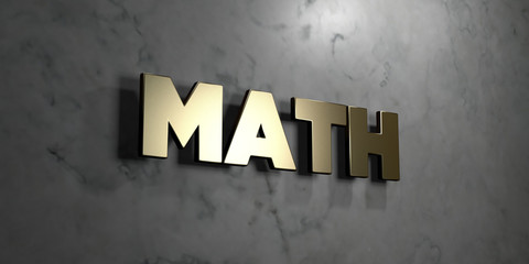 Math - Gold sign mounted on glossy marble wall  - 3D rendered royalty free stock illustration. This image can be used for an online website banner ad or a print postcard.