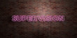 SUPERVISION - fluorescent Neon tube Sign on brickwork - Front view - 3D rendered royalty free stock picture. Can be used for online banner ads and direct mailers..