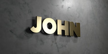 John - Gold Sign Mounted On Glossy Marble Wall  - 3D Rendered Royalty Free Stock Illustration. This Image Can Be Used For An Online Website Banner Ad Or A Print Postcard.