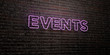 EVENTS -Realistic Neon Sign on Brick Wall background - 3D rendered royalty free stock image. Can be used for online banner ads and direct mailers..
