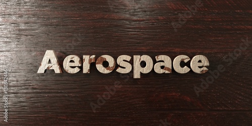 Fotografie, Obraz Aerospace - grungy wooden headline on Maple - 3D rendered royalty free stock image
