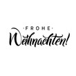 Frohe Weihnachten. Merry Christmas Calligraphy in German. Greeting Card Black Typography on White Background