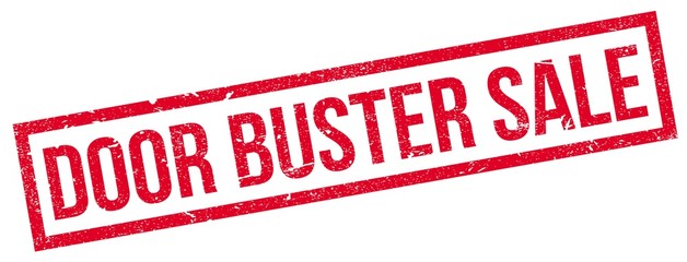 Poster - Door Buster Sale rubber stamp. Grunge design with dust scratches. Effects can be easily removed for a clean, crisp look. Color is easily changed.