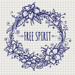 Wall Mural - sketch floral wreath with lettering free spirit. boho floral wreath on notebook page. vector illustr