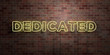 DEDICATED - fluorescent Neon tube Sign on brickwork - Front view - 3D rendered royalty free stock picture. Can be used for online banner ads and direct mailers..