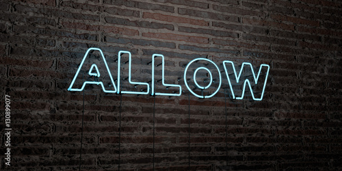 Fotografie, Obraz ALLOW -Realistic Neon Sign on Brick Wall background - 3D rendered royalty free stock image