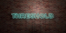THRESHOLD - Fluorescent Neon Tube Sign On Brickwork - Front View - 3D Rendered Royalty Free Stock Picture. Can Be Used For Online Banner Ads And Direct Mailers..