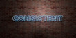 CONSISTENT - fluorescent Neon tube Sign on brickwork - Front view - 3D rendered royalty free stock picture. Can be used for online banner ads and direct mailers..