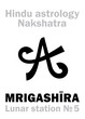 Astrology Alphabet: Hindu nakshatra MRIGASHIRA (Lunar station No.5). Hieroglyphics character sign (single symbol).