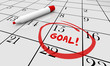 © iQoncept - Goal Accomplish Achieve Mission Calendar Word Circled 3d Illustr