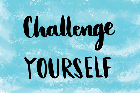 Wall Mural -  - Challenge yourself motivational message over blue painted background