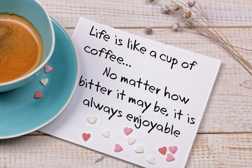 Wall Mural - Inspiration motivation quote Life is like a cup of tea. Happiness, New beginning , Grow, Success, Choice concept