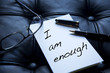 © wernerimages - I Am Enough written on paper