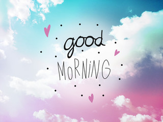 good morning word letter on pink and blue pastel sky