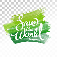 Wall Mural - Save the world calligraphy hand lettering on green