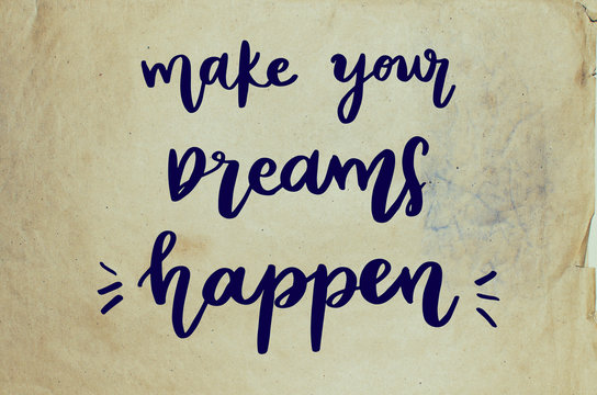 Wall Mural -  - Make your dreams happen handwritten message on old paper