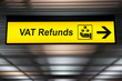 Airport Vat refund and customs sign in terminal at airport