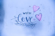 With Love - a beautiful inscription on the frosty glass