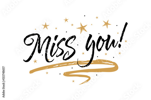 Miss you. Beautiful greeting card scratched calligraphy black text word