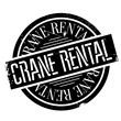 Crane Rental rubber stamp. Grunge design with dust scratches. Effects can be easily removed for a clean, crisp look. Color is easily changed.