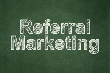 Marketing concept: Referral Marketing on chalkboard background