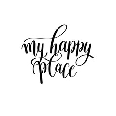 Wall Mural - my happy place black and white hand written lettering phrase