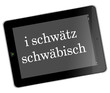 Urlaub in Schwaben - Tablet-Illustration mit Spruch auf schwäbisch: 