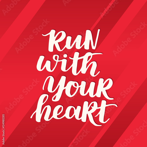 motywacyjny-tekst-run-with-your-heart-na-czerwonym-tle