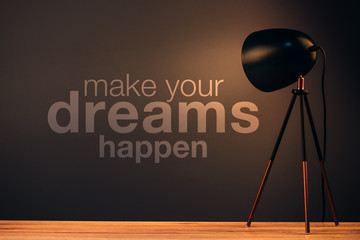 Make your dreams happen, motivational quote