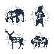 Hand Drawn Textured Vintage Badges Set With Elephant, Bear, Deer, And Buffalo Vector Illustrations, And Inspirational Lettering.