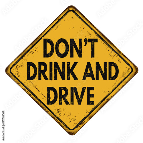 Fotografía Don't drink and drive vintage metallic sign