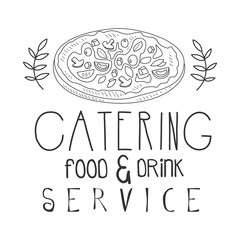 Sticker - Best Food And Drink Catering Service Hand Drawn Black And White Sign With Pizza Design Template With Calligraphic Text