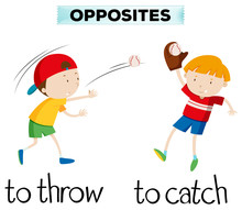 Opposite Words With Throw And Catch