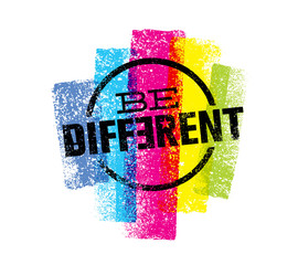 Be Different Motivation Statement. Creative Grunge Vector Typography Sign Concept