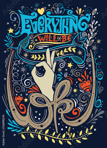Fotografie, Obraz Every thing will be OK, handwritten calligraphy lettering quote