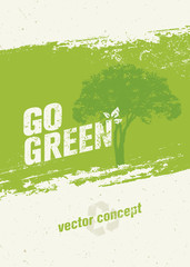 Go Green Recycle Reduce Reuse Eco Poster Concept. Vector Creative Organic Illustration On Rough Background