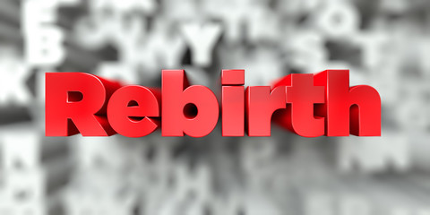 Wall Mural - rebirth - red text on typography background - 3d rendered royalty free stock image. this image can b