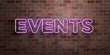 EVENTS - fluorescent Neon tube Sign on brickwork - Front view - 3D rendered royalty free stock picture. Can be used for online banner ads and direct mailers..